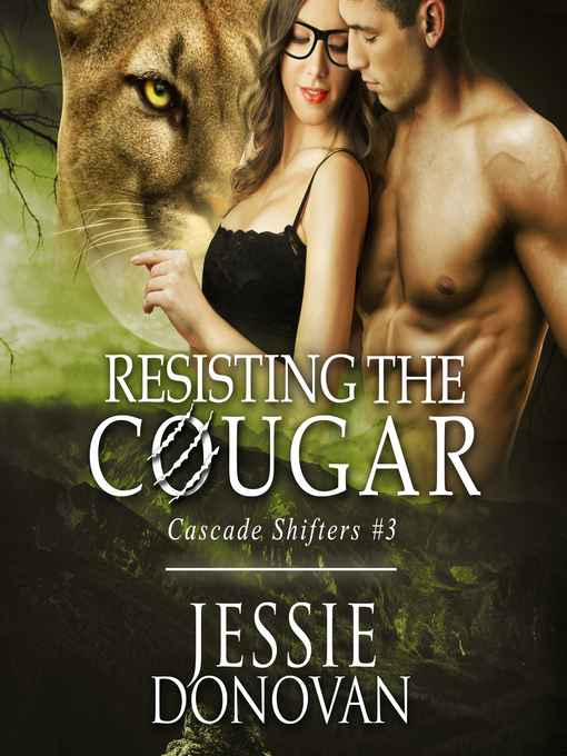 Title details for Resisting the Cougar by Jessie Donovan - Wait list